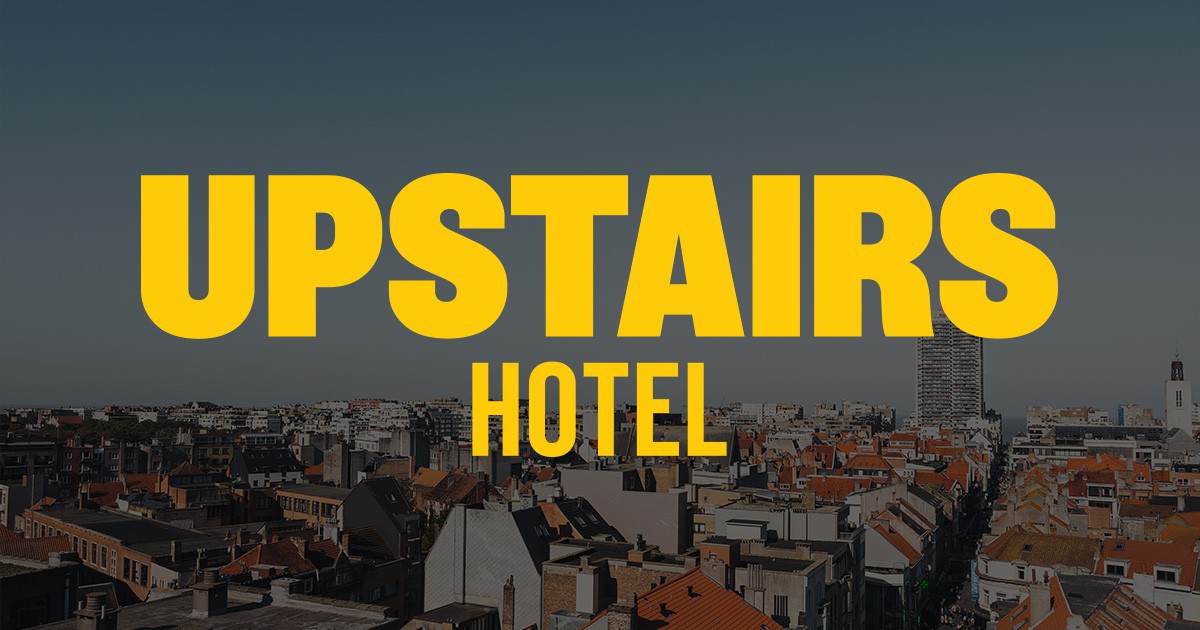 Let's meet upstairs! | Upstairs Hotel